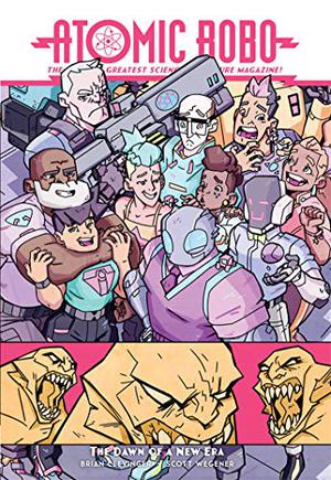 Atomic Robo & the Dawn of a New Era (Atomic Robo #13)