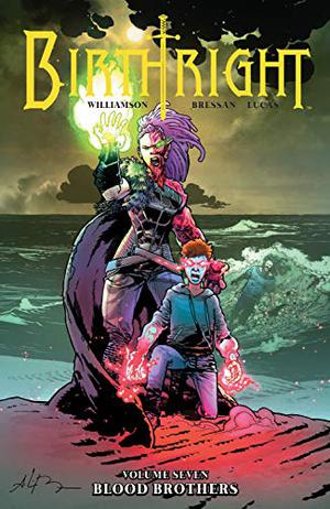Birthright, Vol. 7: Blood Brothers (Birthright Single Issues #31-35)