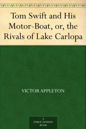 Tom Swift and His Motor Boat (Tom Swift Sr. #2)
