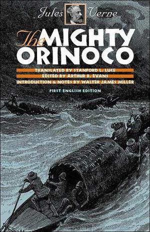 The Mighty Orinoco  (Extraordinary Voyages, #45) by Jules Verne, Julio Verne, Walter James Miller
