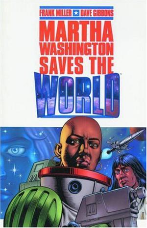 Martha Washington Saves the World (Martha Washington #3)