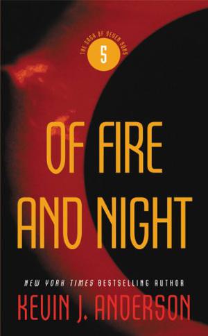 Of Fire and Night (The Saga of Seven Suns #5)