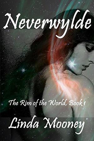 Neverwylde by Linda Mooney
