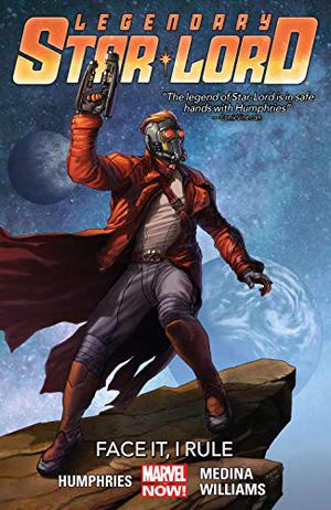 Legendary Star-Lord, Vol. 1: Face It, I Rule (Legendary Star-Lord Single Issues #1-5)