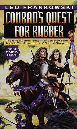 Conrad's Quest for Rubber (Conrad Stargard #6)
