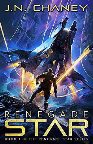 Renegade Star by J.N. Chaney