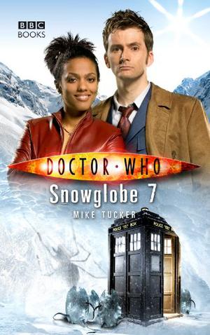 Doctor Who: Snowglobe 7 (Doctor Who: New Series Adventures #23)
