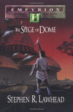 The Siege of Dome (Empyrion #2)