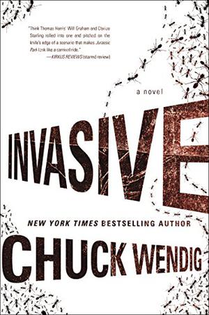 Invasive by Chuck Wendig