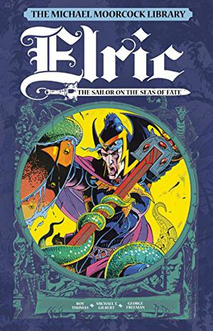 Elric: Sailor on the Seas of Fate (The Michael Moorcock Library #2)