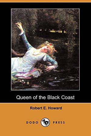 Queen of the Black Coast (The Dark Storm Conan Chronology #12)