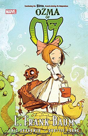 Oz: Ozma of Oz by Eric Shanower, L. Frank Baum, Jean-François Beaulieu