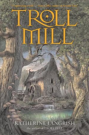 Troll Mill (Troll Trilogy #2)
