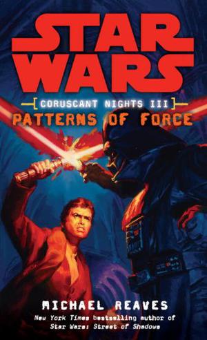 Patterns of Force (Star Wars: Coruscant Nights #3)
