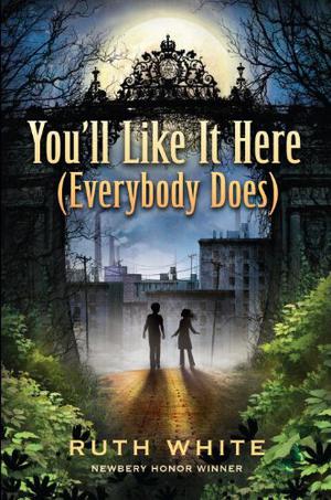 You'll Like It Here  (Everybody Does) by Ruth White