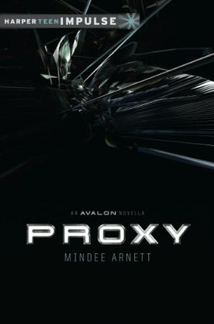 Proxy by Mindee Arnett