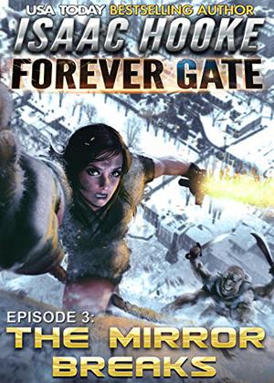 The Forever Gate 3 by Isaac Hooke