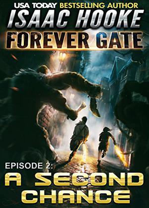 The Forever Gate 2 by Isaac Hooke