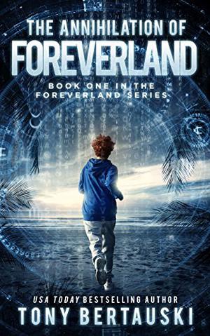 The Annihilation of Foreverland (Foreverland #1)