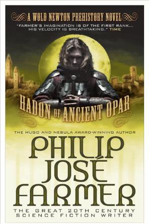 Hadon of Ancient Opar by Philip José Farmer