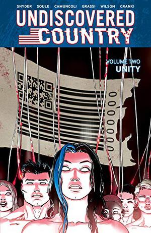 Undiscovered Country, Vol. 2: Unity (Undiscovered Country #7-12)