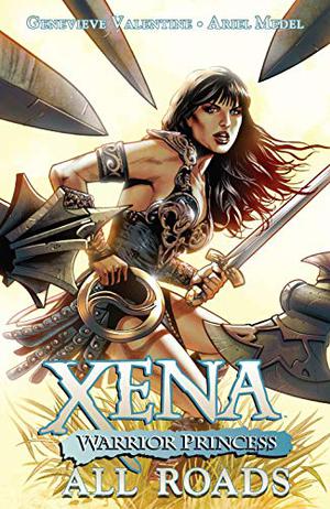 Xena: Warrior Princess, Volume 1: All Roads (Xena 2016 #1-6)