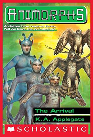 The Arrival (Animorphs #38)
