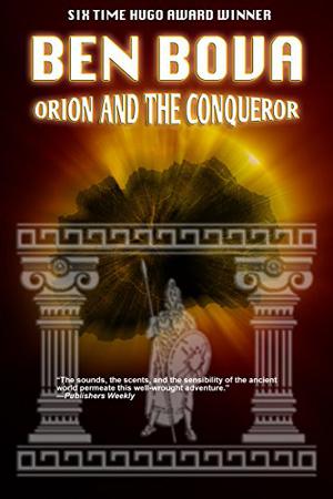 Orion and the Conqueror by Ben Bova