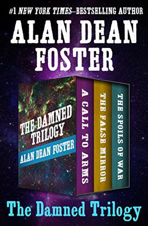 The Damned Trilogy: A Call to Arms, The False Mirror, and The Spoils of War (The Damned #1-3)