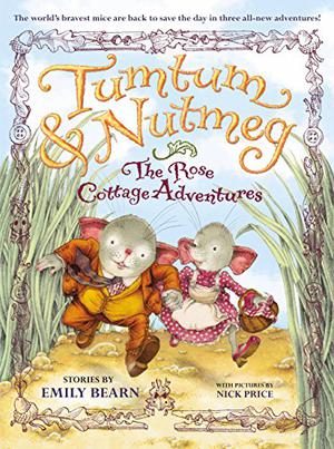 The Rose Cottage Tales (Tumtum and Nutmeg #4-6)