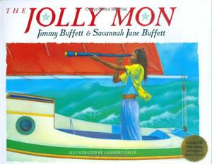 The Jolly Mon: Book and Musical CD by Jimmy Buffett, Savannah Jane Buffett