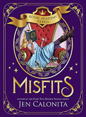 Misfits (Royal Academy Rebels #1)