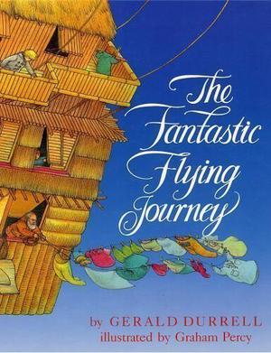 The Fantastic Flying Journey by Gerald Durrell