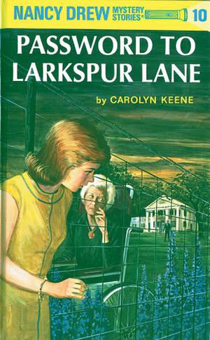 Password to Larkspur Lane (Nancy Drew Mystery Stories #10)