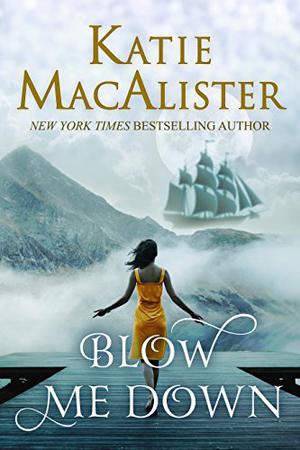 Blow Me Down by Katie MacAlister