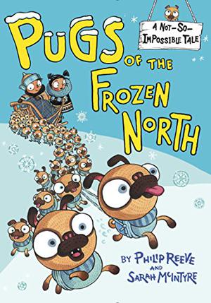 Pugs of the Frozen North (A Not-So-Impossible Tale #1)