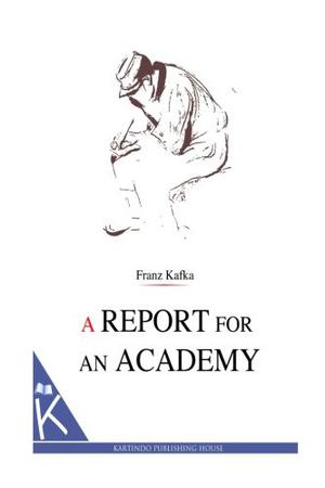 A Report for an Academy by Franz Kafka