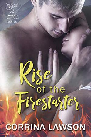 Rise of the Firestarter by Corrina Lawson