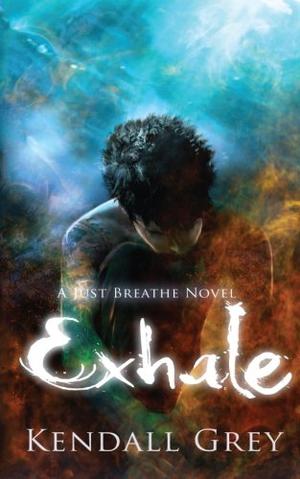 Exhale by Kendall Grey