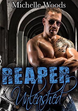 Reaper Unleashed by Michelle Woods