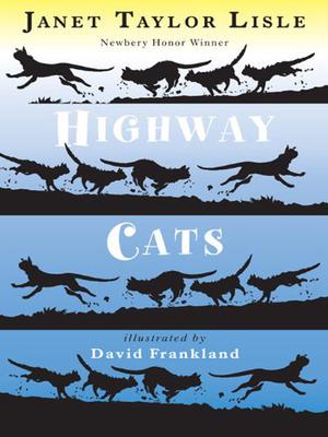 Highway Cats by Janet Taylor Lisle, James Jenner