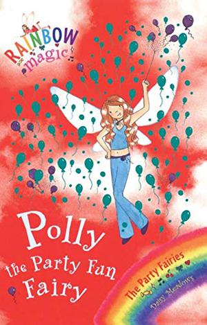 Polly the Party Fun Fairy (Rainbow Magic #19)