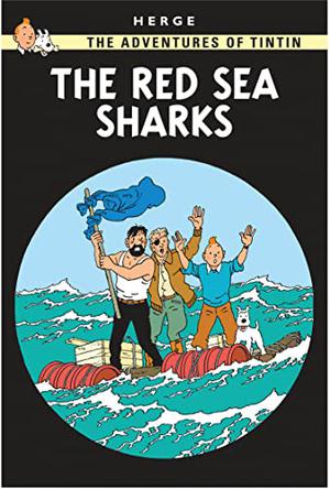 The Red Sea Sharks (Tintin #19)