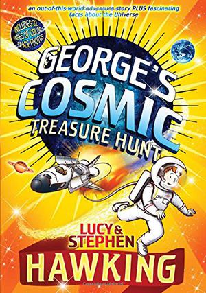 George's Cosmic Treasure Hunt by Lucy Hawking, Stephen W. Hawking