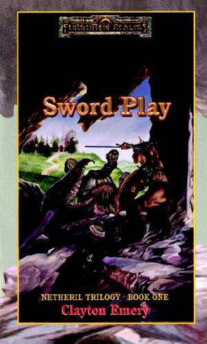 Sword Play (Forgotten Realms: Netheril #1)