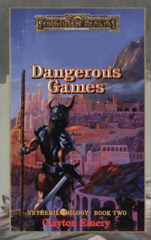 Dangerous Games (Forgotten Realms: Netheril #2)