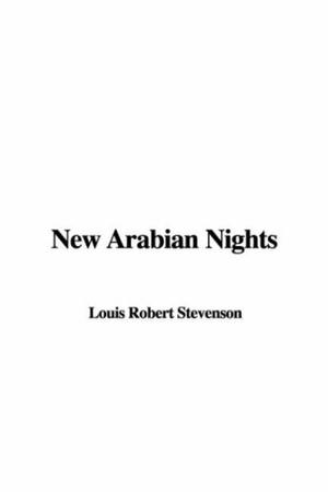 New Arabian Nights by Robert Louis Stevenson