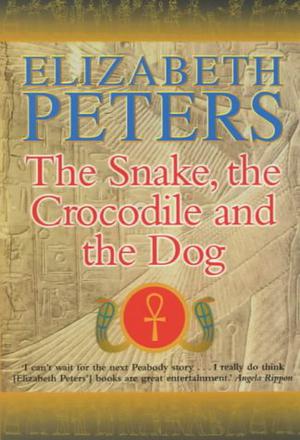The Snake, the Crocodile and the Dog (Amelia Peabody #7)