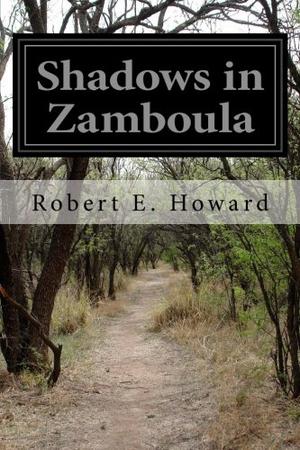 Shadows in Zamboula (The Dark Storm Conan Chronology #18)