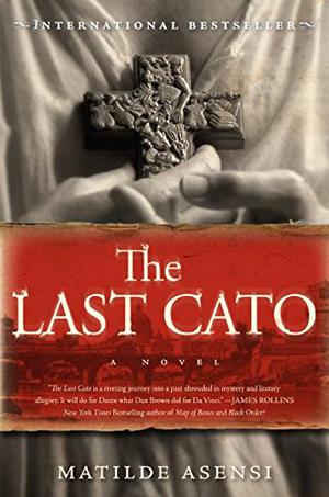 The Last Cato by Matilde Asensi